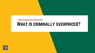 What is criminally overpriced today ?