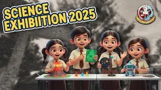 WHERE YOUNG MINDS EXPLORE,EXPERIMENT,AND TURN IDEAS INTO INNOVATION | SCIENCE EXHIBITION