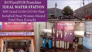 ROPlantHUB Franchise IDEAL WATER STATION installed in Patel Para 10,000 RPH Grand ROPlant.