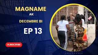 MAGNAME AK DECEMBRE BI EP 13