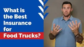 What is the Best Insurance for Food Trucks?