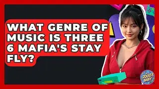 What Genre Of Music Is Three 6 Mafia's Stay Fly? - I'm a 2000s Baby