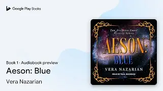Aeson: Blue Book 1 by Vera Nazarian &middot; Audiobook preview