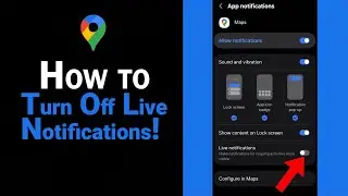 How to Turn Off Live Notifications on Google Map [NEW]