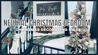 2022 NEUTRAL CHRISTMAS BEDROOM DECORATE WITH ME | NEUTRAL CHRISTMAS TREE | TAILORED CANVASES REVIEW