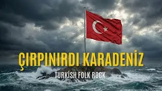 &Ccedil;ırpınırdı Karadeniz | Turkish Folk Rock Cover