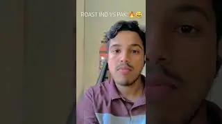 INDIA VS PAKISTAN ROAST 🔥😅 | PAKISTANI FAN #yotubeshorts #india #pakistan #viral #youtube #roast