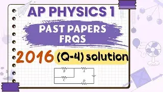 2016 AP Physics 1 FRQ Question 4 | Step-by-Step Solution | Circus of Physics