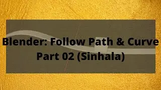 Blender: Follow Path & Curve Modifier (Part 02)