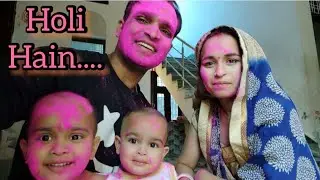 Holi Par Family (Holi With Family) Ke Saath Full Masti #Vlog #51