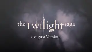 The Twilight Saga Trailer - August Version