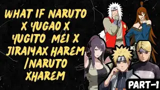 What if Naruto X Yugao X Yugito  Mei x JiraiyaX Harem /Naruto XHarem / Part 1