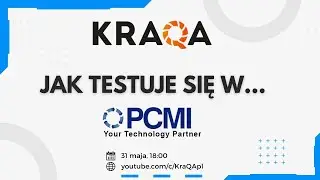 KraQA #51 Jak testuje się w … PCMI?
