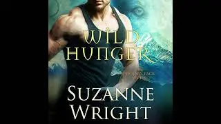 Wild Hunger by Suzanne Wright | Full Audiobook
