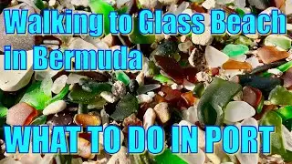 Bermuda - Walking to Glass Beach - What to Do on Your Day in Port