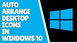 How to Auto Arrange Desktop Icons in Windows 10 | Easy Tutorial
