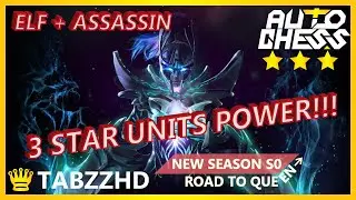 ELF ASSASSIN AUTO CHESS | SUPER STRONG 3 STARS UNIT COMP!