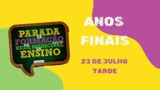 II Parada Formativa da Rede de Municipal Ensino - Anos Finais
