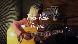 Thea Kate - Pompeii - Bastille