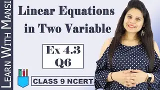 Class 9 Maths | Chapter 4 | Exercise 4.3 Q6 | Linear Equation in Two Variables | NCERT