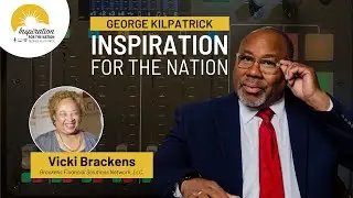 Setting the Record Straight with Vicki Brackens on George Kilpatrick Inspiration for the Nation