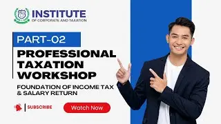 Professional Taxation Workshop – Day 2 Explained Step-by-Step for Beginners