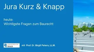 Jura Kurz & Knapp - Baurecht Teil 1