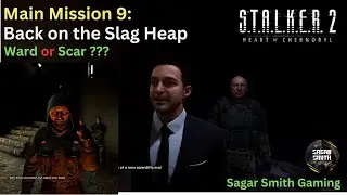 Back on the Slag Heap Stalker 2 (Main Mission 9) | Ward or Scar | Bug