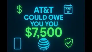 AT&T Could Owe You $7,500