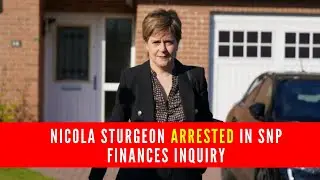 Nicola Sturgeon Arrested in SNP Finances Inquiry #Nicola #Sturgeon #Arrested #SNP #inquiry