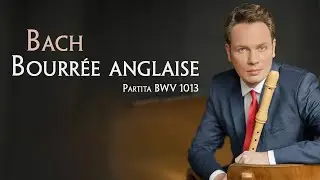 J.S. Bach Partita BWV 1013  Bourr&eacute;e Anglaise by Simon Borutzki