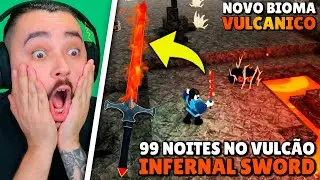 NOVO BIOMA DE VULCÃO E EU ENCONTREI A INFERNAL SWORD DE LAVA!! | 99 NOITES NA FLORESTA - ROBLOX