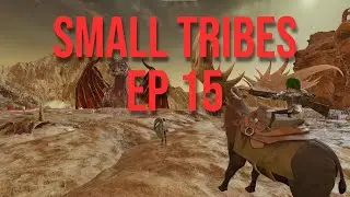 Ark Survival Ascended | Small Tribes Ep 15 Alpha Dragon & Taming Rhynios | Ark Ascended PVP