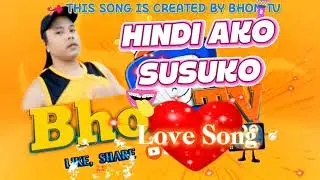 Hindi ako susuko 💥 new Love song 💥 New songs 💥 created by Bhon TV 