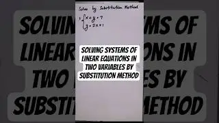 Solving Systems of Linear Equations in Two Variables by SUBSTITUTION METHOD (Grade 8 Math)