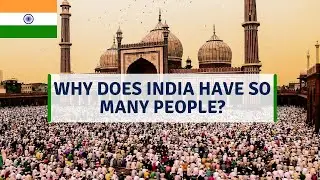 Why Does India Have So Many People? | The Reason Behind India's Population Problem.