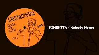 PIMENTTA - Nobody Home