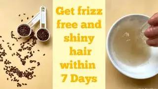 Flax seed gel/ get frizz free and shiny hair within 7 Days