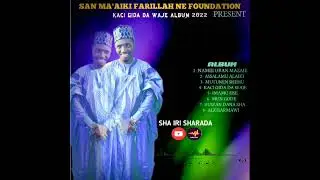 Sha iri sharada=Imamu tijjani sise=(official_album kaci gida da waje 2022)