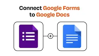 How to Connect Google Forms to Google Docs - Easy Integration