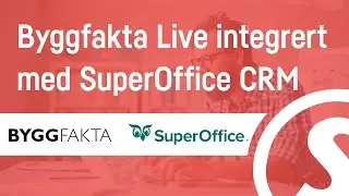 Byggfakta Live integrert med SuperOffice (Norwegian presentation)