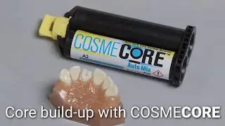 Core build-up with COSMECORE