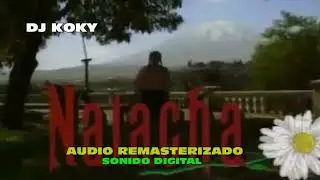 Natacha Diego Bertie Audio mejorado editado con. Multitrack DJ KOKY HQ