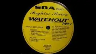 SDA Feat. Fayleine Brown - Watchout (Part 2) (SDA Dub#1)