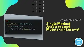 Single Method Accessors and Mutators in Laravel