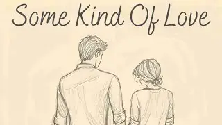 Some Kind Of Love [#1]