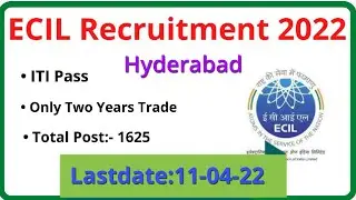 ECIL recruitment 2022 Notification eligibility last date11-04-22