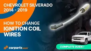 How to replace the Ignition Coil Wires 2014 - 2019 5.3 Chevrolet Silverado ⚡