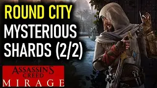 Round City Mysterious Shards Locations | Assassin's Creed Mirage