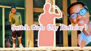 Switch girls(My Birthday) Forty four.K ft Ndotz & DJ Mac